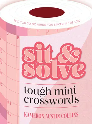 Ülj és oldj meg nehéz mini keresztrejtvényeket - Sit & Solve Tough Mini Crosswords