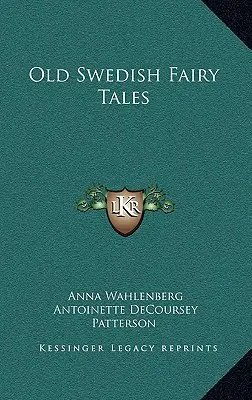 Régi svéd mesék - Old Swedish Fairy Tales