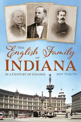 Az indianai angol család a változások évszázadában - The English Family of Indiana in a Century of Change