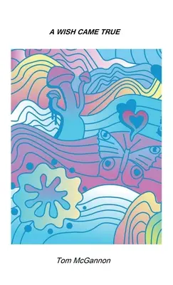 Egy kívánság valóra vált - A Wish Came True