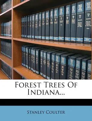 Forest Trees Of Indiana...