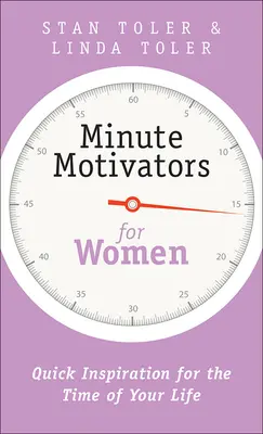 Percnyi motivációk nőknek: Gyors inspiráció életed idejére - Minute Motivators for Women: Quick Inspiration for the Time of Your Life