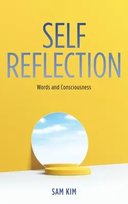 Önreflexió: Szavak és tudatosság - Self Reflection: Words and Consciousness