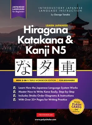 Japán Hiragana, katakana és kanji nyelvtanulás N5 - Munkafüzet kezdőknek: Az egyszerű, lépésről lépésre történő tanulási útmutató és írásgyakorló könyv: Best Way to Lea - Learn Japanese Hiragana, Katakana and Kanji N5 - Workbook for Beginners: The Easy, Step-by-Step Study Guide and Writing Practice Book: Best Way to Lea