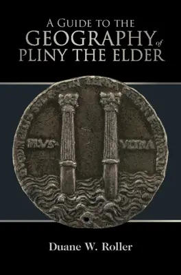 Útmutató az idősebb Plinius földrajzához - A Guide to the Geography of Pliny the Elder