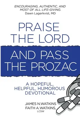 Dicsérjétek az Urat, és adjátok tovább a Prozacot! - Praise the Lord and Pass the Prozac