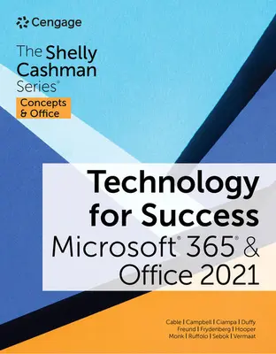 Technológia a sikerért és a Shelly Cashman sorozat Microsoft 365 & Office 2021 - Technology for Success and the Shelly Cashman Series Microsoft 365 & Office 2021