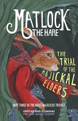 Matlock, a nyúl: A majickali vének pere - Matlock the Hare: The Trial of the Majickal Elders