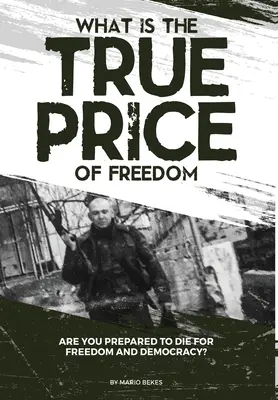 Mi a szabadság igazi ára - What is the True Price of Freedom