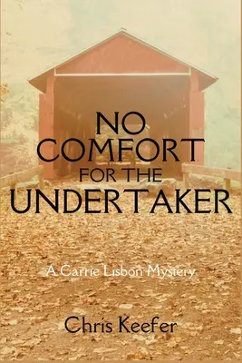 Nincs vigasz a temetkezési vállalkozónak: A Carrie Lisbon Mystery - No Comfort for the Undertaker: A Carrie Lisbon Mystery