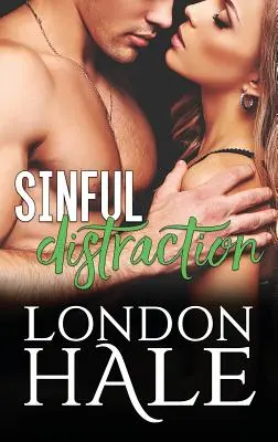 Bűnös figyelemelterelés: Selling Sin: A Opposites Attract Romance - Sinful Distraction: Selling Sin: An Opposites Attract Romance