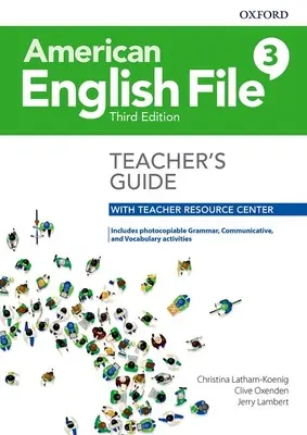 American English File 3. szintű tanári kézikönyv tanári segédanyagokkal - American English File Level 3 Teacher's Guide with Teacher Resource Center