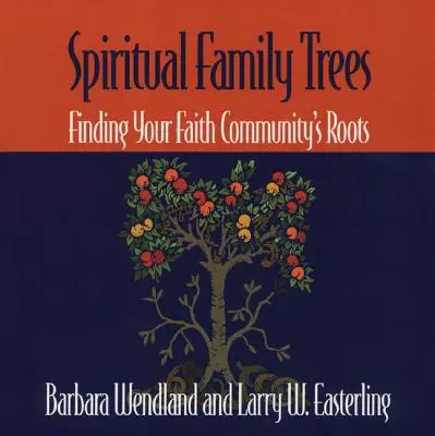 Spirituális családfák: A hitközség gyökereinek megtalálása - Spiritual Family Trees: Finding Your Faith Community's Roots