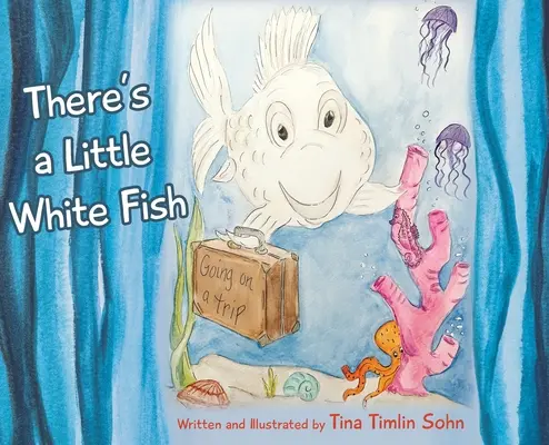 Van egy kis fehér hal - There's a Little White Fish