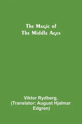 A középkor mágiája - The Magic of the Middle Ages