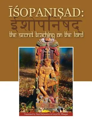 Isopanisad: Az Úrról szóló titkos tanítás - Isopanisad: the Secret Teaching on the Lord