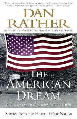 Az amerikai álom: Történetek nemzetünk szívéből - The American Dream: Stories from the Heart of Our Nation