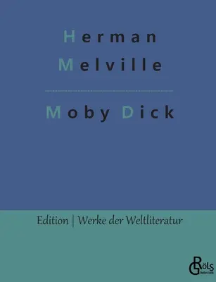 Moby Dick: A fehér bálna - Moby Dick: Der weie Wal