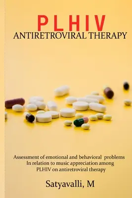 Az érzelmi és viselkedési problémák értékelése a zenei értékítélet kapcsán az antiretrovirális terápián lévő PLHIV-ek körében - Assessment of emotional and behavioral problems in relation to music appreciation among PLHIV on antiretroviral therapy