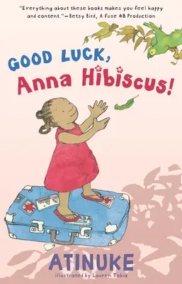 Sok szerencsét, Anna Hibiszkusz! - Good Luck, Anna Hibiscus!