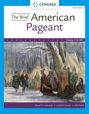 A rövid amerikai szépségverseny: A köztársaság története, I. kötet: 1877-ig - The Brief American Pageant: A History of the Republic, Volume I: To 1877