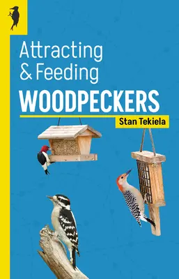 A harkályok vonzása és etetése - Attracting & Feeding Woodpeckers