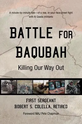 Csata Baqubahért: Killing Our Way Out - Battle for Baqubah: Killing Our Way Out