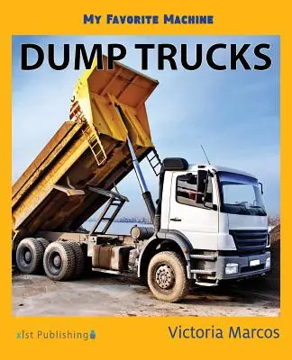 Kedvenc gépem: Dömperek - My Favorite Machine: Dump Trucks