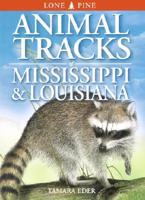 Mississippi és Louisiana állatnyomai - Animal Tracks of Mississippi & Louisiana