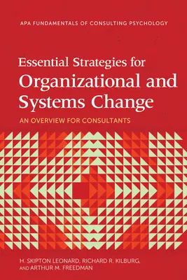 A szervezeti és rendszerváltás alapvető stratégiái: Áttekintés tanácsadók számára - Essential Strategies for Organizational and Systems Change: An Overview for Consultants
