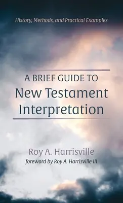 Rövid útmutató az Újszövetség értelmezéséhez - A Brief Guide to New Testament Interpretation