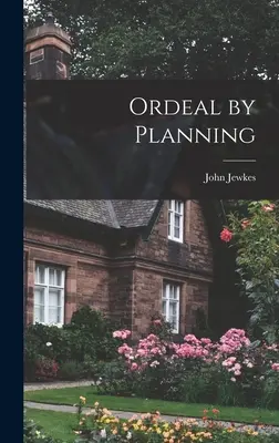 A tervezés megpróbáltatásai - Ordeal by Planning