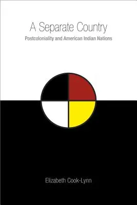 Egy külön ország: A posztkolonialitás és az amerikai indián nemzetek - A Separate Country: Postcoloniality and American Indian Nations