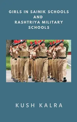 Lányok a Sainik iskolákban és a Rashtriya katonai iskolákban - Girls in Sainik Schools and Rashtriya Military Schools