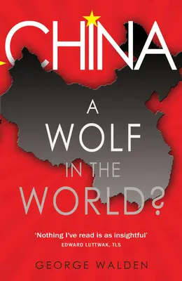 Farkas a világban?: Kína 1950-től napjainkig - A Wolf in the World?: China from 1950 to the Present