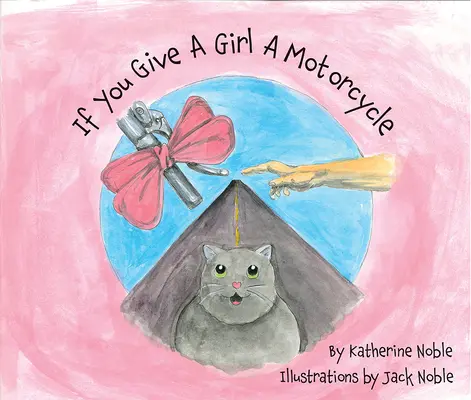 Ha egy lánynak motorkerékpárt adsz - If You Give A Girl A Motorcycle