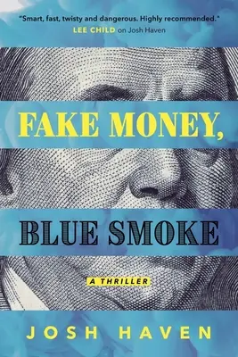 Hamis pénz, kék füst - Fake Money, Blue Smoke