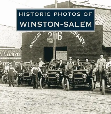 Winston-Salem történelmi fotói - Historic Photos of Winston-Salem