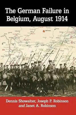 A német kudarc Belgiumban, 1914 augusztusában: Hogyan leplezte le a hibás felderítés a Schlieffen-terv gyengeségét? - The German Failure in Belgium, August 1914: How Faulty Reconnaissance Exposed the Weakness of the Schlieffen Plan