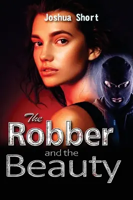 A rabló és a szépség - The Robber and the Beauty