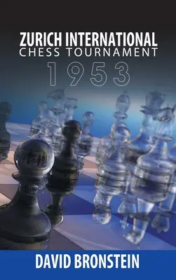 Zürichi Nemzetközi Sakkverseny, 1953 - Zurich International Chess Tournament, 1953