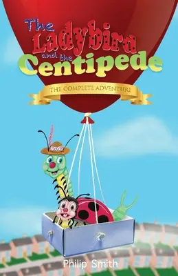 A katicabogár és a százlábú - A teljes kaland - The Ladybird and the Centipede - The Complete Adventure