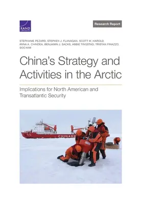 Kína stratégiája és tevékenysége az Északi-sarkvidéken: az észak-amerikai és transzatlanti biztonságra gyakorolt hatások - China's Strategy and Activities in the Arctic: Implications for North American and Transatlantic Security