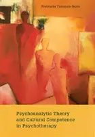 Pszichoanalitikus elmélet és kulturális kompetencia a pszichoterápiában - Psychoanalytic Theory and Cultural Competence in Psychotherapy
