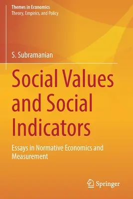 Társadalmi értékek és társadalmi mutatók: Esszék a normatív közgazdaságtanról és mérésről - Social Values and Social Indicators: Essays in Normative Economics and Measurement