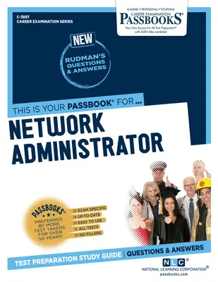 Hálózati rendszergazda (C-3897): Útlevélkönyvek Tanulmányi Útmutató - Network Administrator (C-3897): Passbooks Study Guide