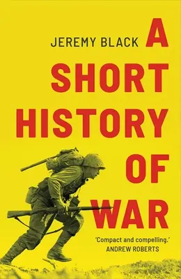 A háború rövid története - A Short History of War