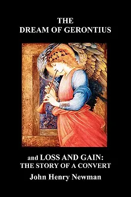 A Gerontius álma és a Veszteség és nyereség: The Story of a Convert - The Dream of Gerontius and Loss and Gain: The Story of a Convert