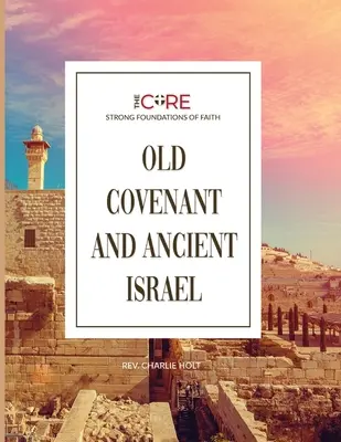 Ószövetség és az ókori Izrael - Old Covenant and Ancient Israel