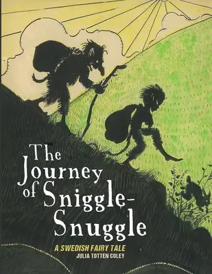 A Sniggle-Snuggle utazása - The Journey of Sniggle-Snuggle
